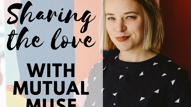 Sharing the love with Kirsta from Mutual Muse