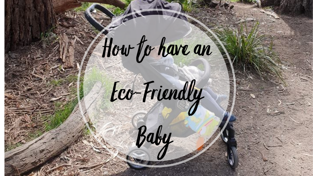 How to be Environmentally Friendly with a New Baby