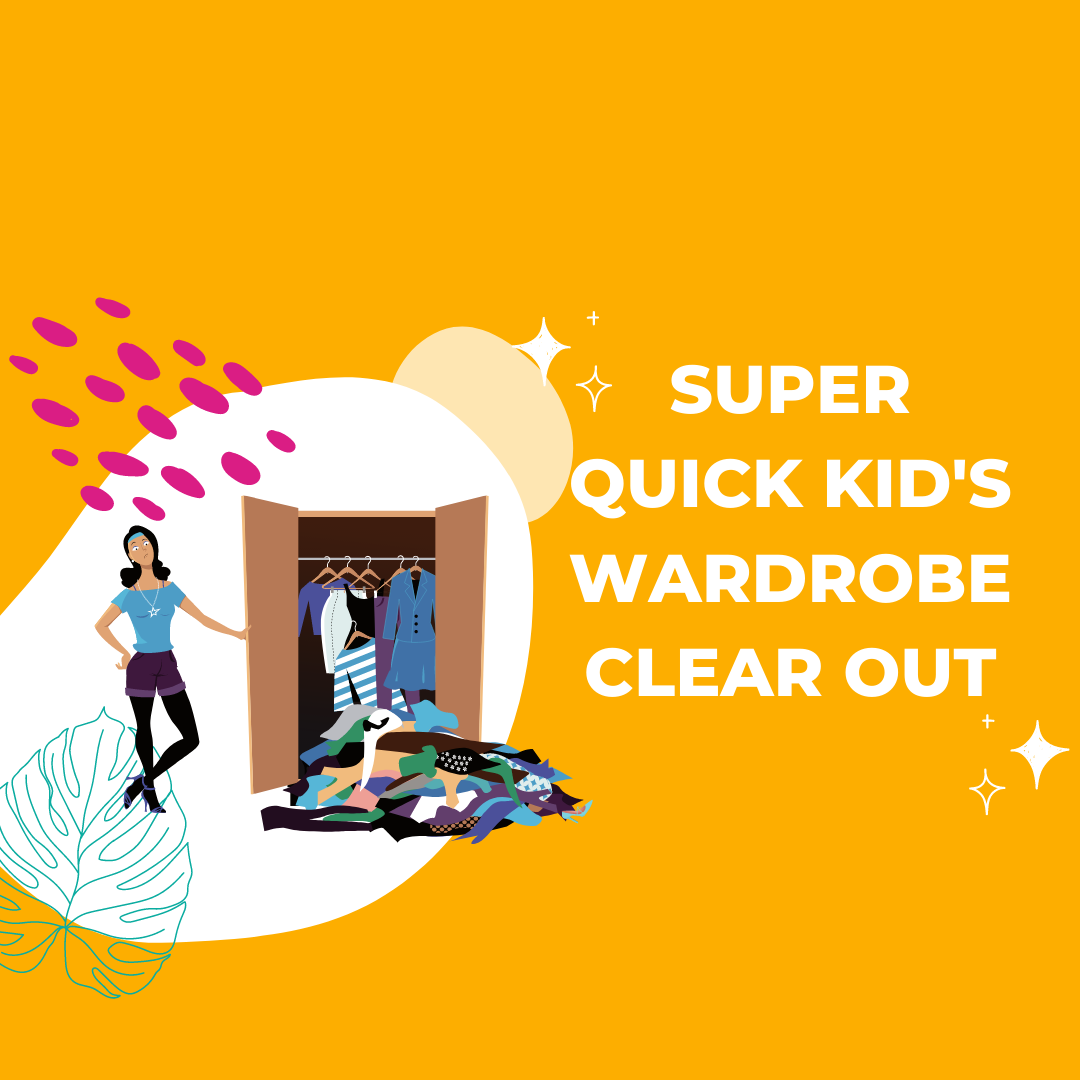 Super Quick Kid's Wardrobe Clearout