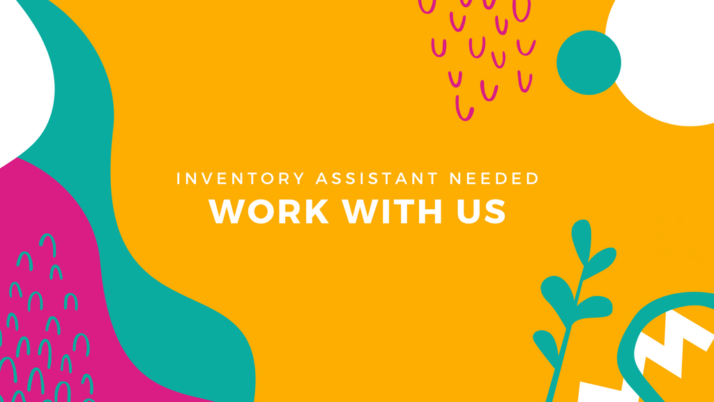 Work with Us! Inventory Assistant Needed!